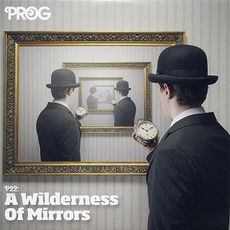 Prog P22: A Wilderness of Mirrors mp3 Compilation by Various Artists