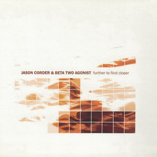 Further to Find Closer mp3 Album by Jason Corder & Beta Two Agonist
