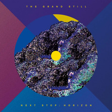 The Grand Still mp3 Album by Next Stop: Horizon