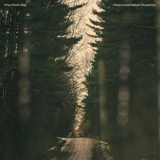 I Never Loved Before I found You mp3 Album by Front Porch Step