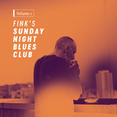 Fink's Sunday Night Blues Club, Vol. 1 mp3 Album by Fink