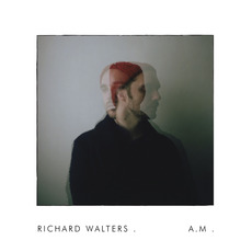 A.M mp3 Album by Richard Walters