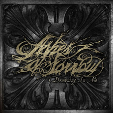 Drowning In Me mp3 Album by Ashes Of Sorrow