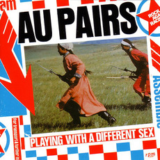 Playing With a Different Sex (Re-Issue) mp3 Album by Au Pairs