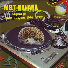 13 Hedgehogs (MxBx Singles 1994-1999) mp3 Artist Compilation by Melt-Banana