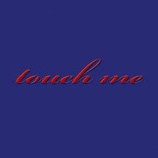 Touch Me mp3 Single by Dolores Haze