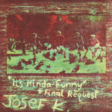 It's Kinda Funny / Final Request mp3 Single by Josef K