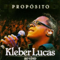 Propósito - Ao Vivo mp3 Live by Kleber Lucas