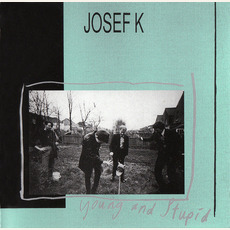 Young and Stupid (Japanese Edition) mp3 Artist Compilation by Josef K