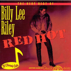 Red Hot: The Very Best of Billy Lee Riley mp3 Artist Compilation by Billy Lee Riley