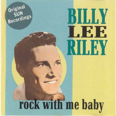 Rock With Me Baby mp3 Artist Compilation by Billy Lee Riley