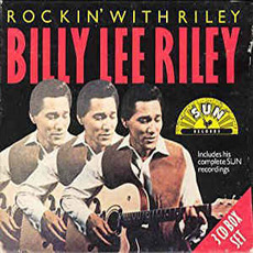 Rockin' With Riley mp3 Artist Compilation by Billy Lee Riley