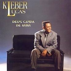 Deus Cuida De Mim mp3 Album by Kleber Lucas