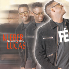 Pra Valer a Pena mp3 Album by Kleber Lucas