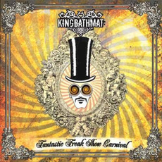 Fantastic Freak Show Carnival mp3 Album by KingBathmat