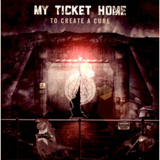 To Create a Cure mp3 Album by My Ticket Home