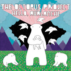 Hello, Avalanche mp3 Album by The Octopus Project