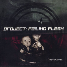 The Conjoined mp3 Album by Project: Failing Flesh
