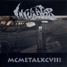 MCMETALXCVIII mp3 Album by Incubator