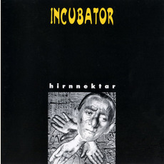 Hirnnektar mp3 Album by Incubator