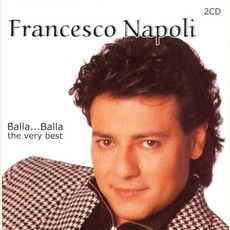 Balla Balla: The Very Best Of Francesco Napoli mp3 Artist Compilation by Francesco Napoli