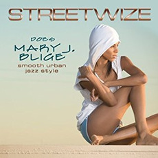 Streetwize Does Mary J. Blige mp3 Album by Streetwize