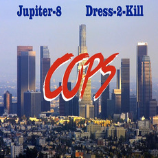 Cops mp3 Album by Dress-2-Kill