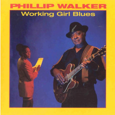 Working Girl Blues mp3 Album by Phillip Walker