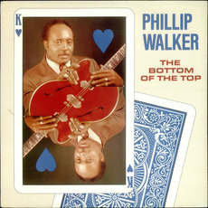 The Bottom of the Top (Re-Issue) mp3 Album by Phillip Walker