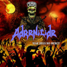 War Begs No Mercy mp3 Album by Adrenicide