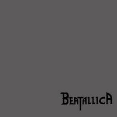 Beatallica mp3 Album by Beatallica