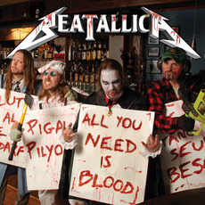 All You Need Is Blood mp3 Album by Beatallica