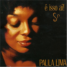 É Isso Aí mp3 Album by Paula Lima