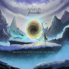 Because Your Path Is Unlike Any Other mp3 Album by Dialects