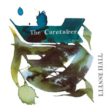 The Caretaker mp3 Album by Lianne Hall