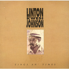 Tings an' Times mp3 Album by Linton Kwesi Johnson