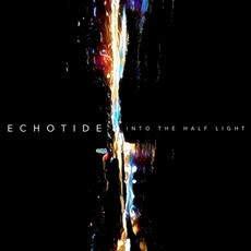 Into the Half Light mp3 Album by Echotide