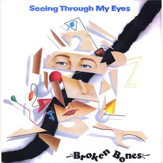 Seeing Through My Eyes (Limited Edition) mp3 Artist Compilation by Broken Bones