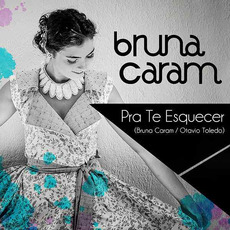 Pra Te Esquecer mp3 Single by Bruna Caram