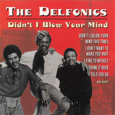 Didn't I Blow Your Mind mp3 Artist Compilation by The Delfonics