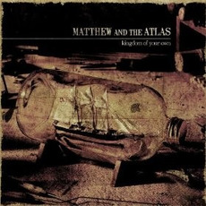 Kingdom of Your Own mp3 Album by Matthew and the Atlas