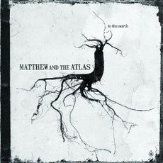 To the North mp3 Album by Matthew and the Atlas