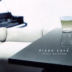 Piano Cafe mp3 Album by Yuichi Watanabe