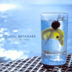 Piano My Heart mp3 Album by Yuichi Watanabe