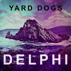 Delphi mp3 Album by Yard Dogs