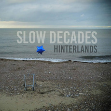 Hinterlands mp3 Album by Slow Decades