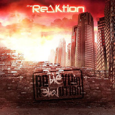 Be(Lie)ve in R[Evol]ution mp3 Album by The Reaktion