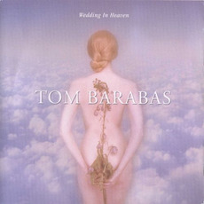 Wedding In Heaven mp3 Album by Tom Barabas