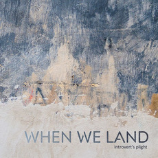 Introvert's Plight mp3 Album by When We Land