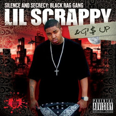 Silence & Secrecy: Black Rag Gang mp3 Album by Lil Scrappy & G'$ Up